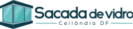 Sacada de Vidro Ceilândia DF